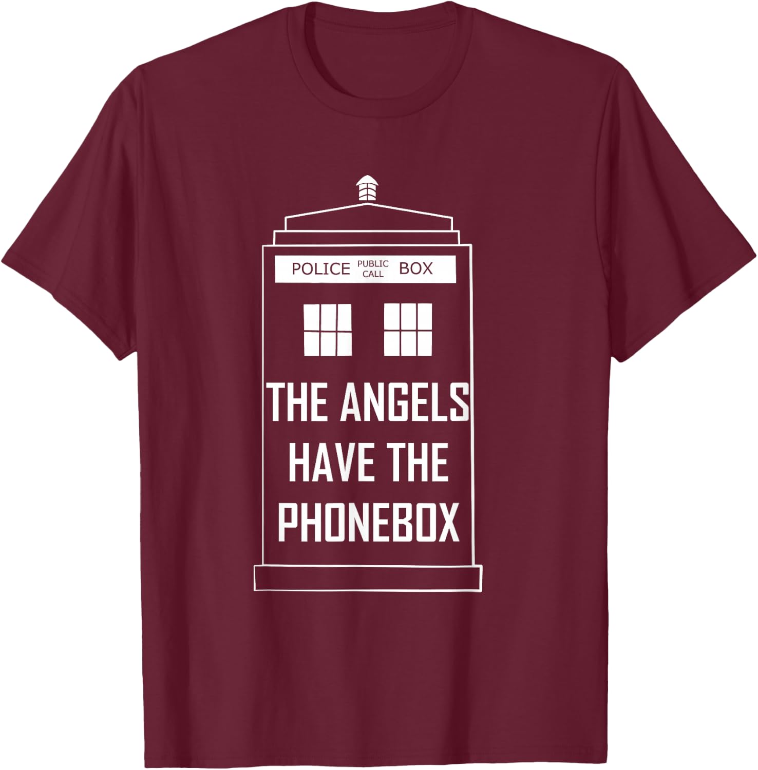 ''The angels have the phonebox'' T-Shirt - T-Shirt | Maroon
