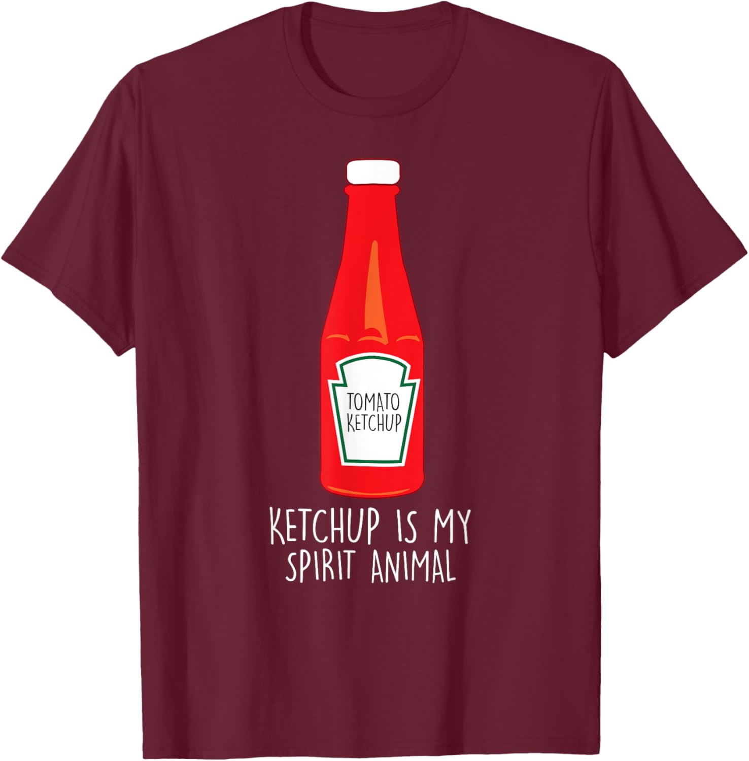 Funny ketchup is my spirit animal T-Shirt - T-Shirt | Maroon