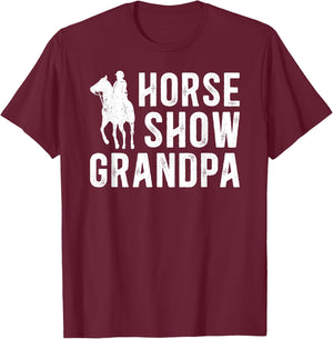 Horse Show Grandpa Equestrian Grandpa Horse Show Grandfather T-Shirt - T-Shirt | Maroon