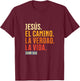 JESÚS. El camino, la verdad y la vida T-Shirt - T-Shirt | Maroon