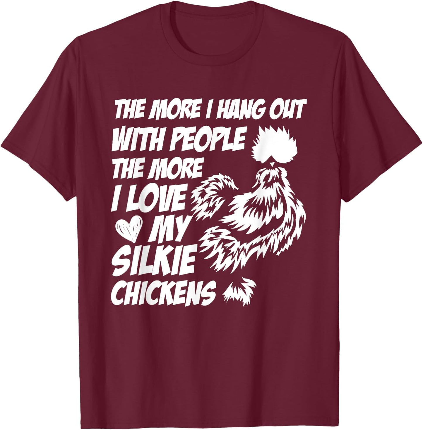 Silky Chicken Fluffy Chinese Silk Chicken Silkie Chicken T-Shirt - T-Shirt | Maroon