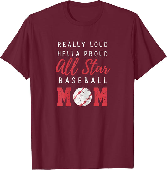 All Star Baseball Shirt for Moms Game Day Apparel Loud Proud T-Shirt - T-Shirt | Maroon