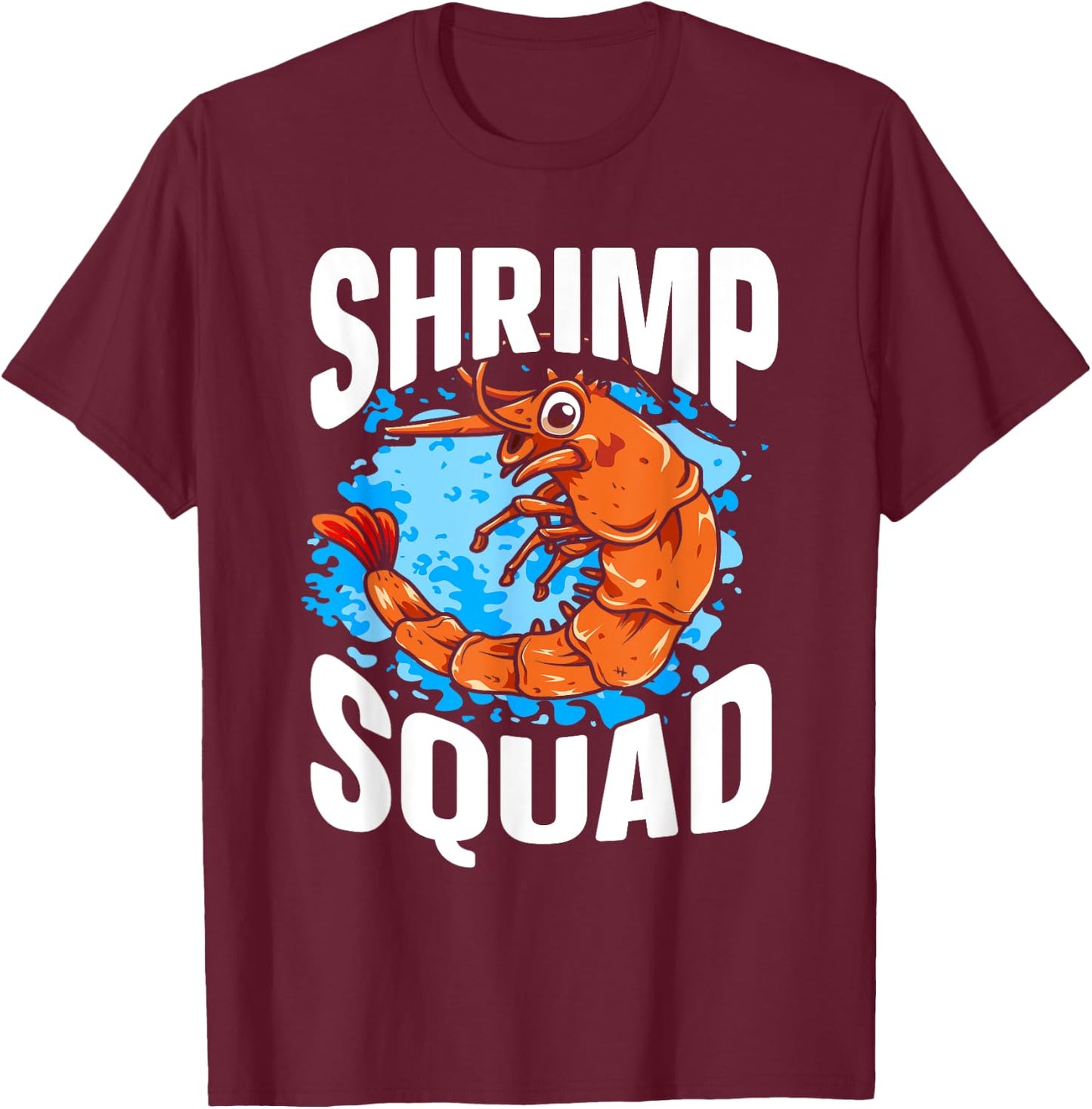 Ocean Shrimp Lover Shellfish Shrimp Whisperer T-Shirt - T-Shirt | Maroon