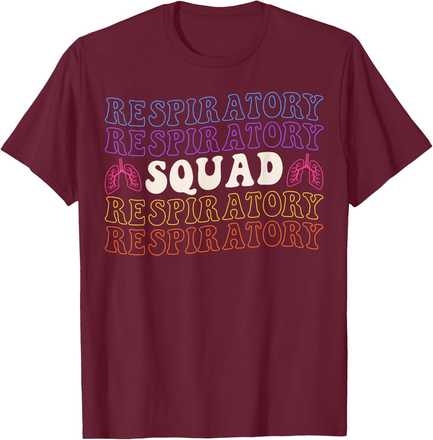 Respiratory Squad Respiratory Therapist T-Shirt - T-Shirt | Maroon