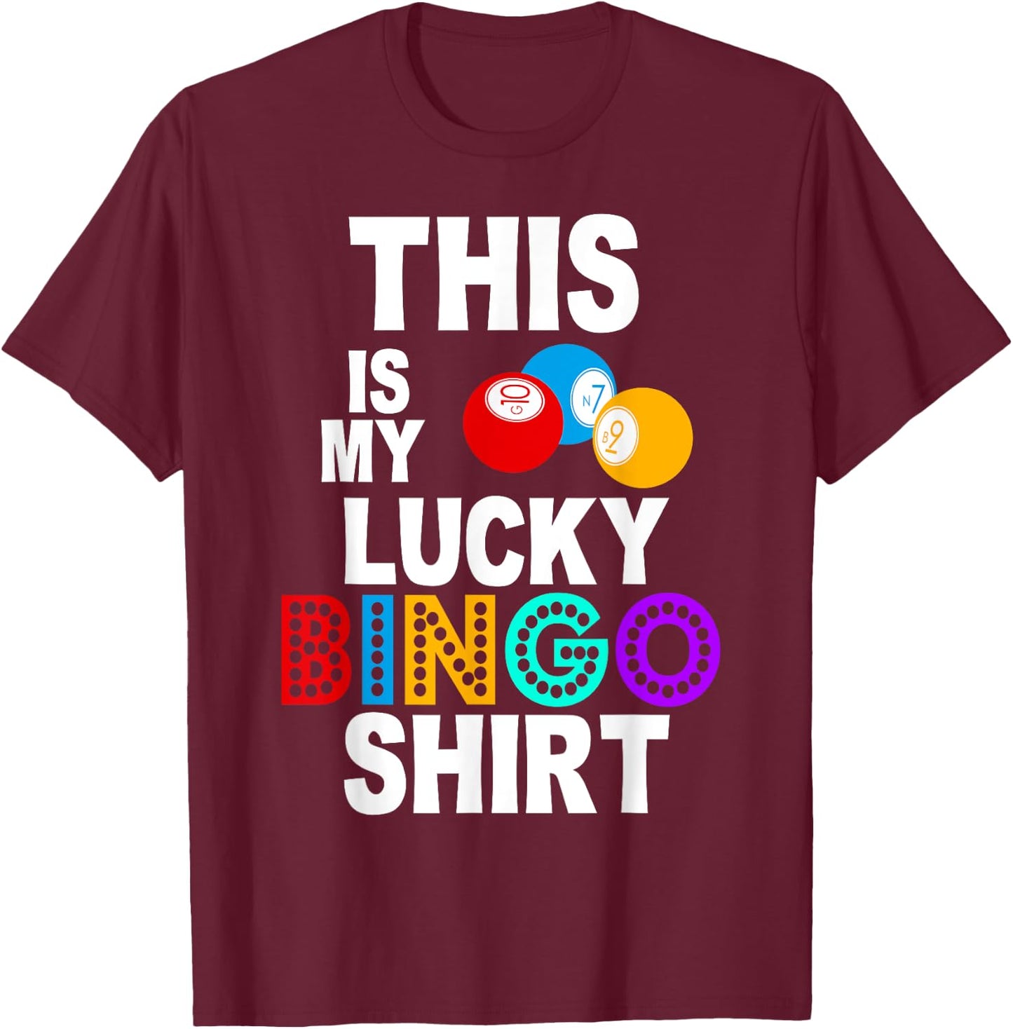 Lucky Bingo Shirt Funny Bingo Player Hobby Gambling Bingo T-Shirt - T-Shirt | Maroon