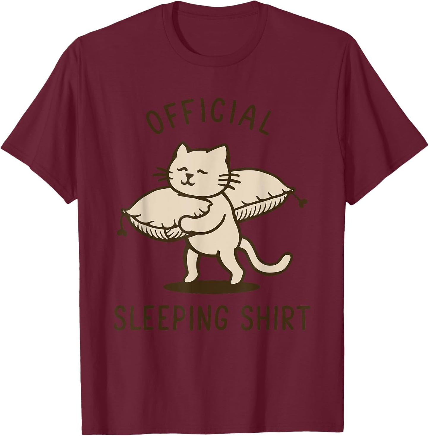 Official Sleep Shirt Cat Funny Men Women T-Shirt - T-Shirt | Maroon