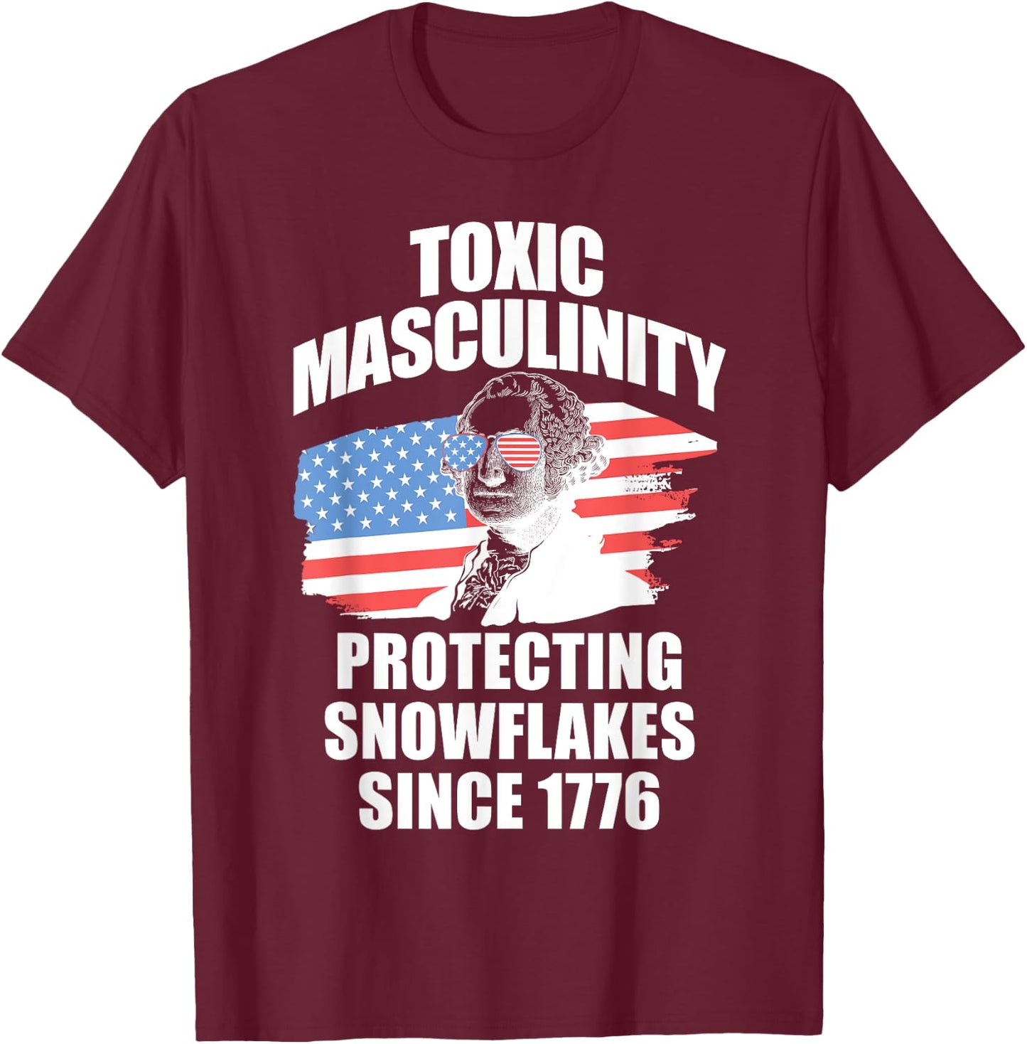Republican Toxic Masculinity American Flag George Washington Women Men T-Shirt - T-Shirt | Maroon