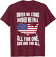 United We Stand Divided We Fall All For One, And One For All T-Shirt - T-Shirt | Maroon