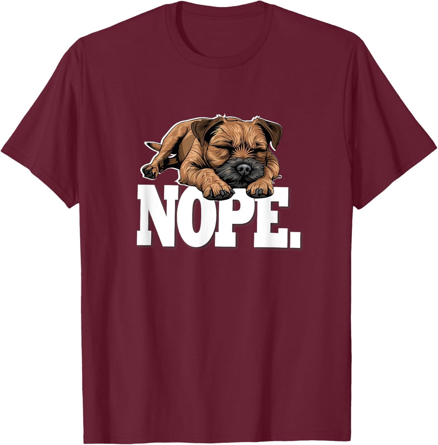 Funny Napping NOPE Border Terrier Lover T-Shirt - T-Shirt | Maroon