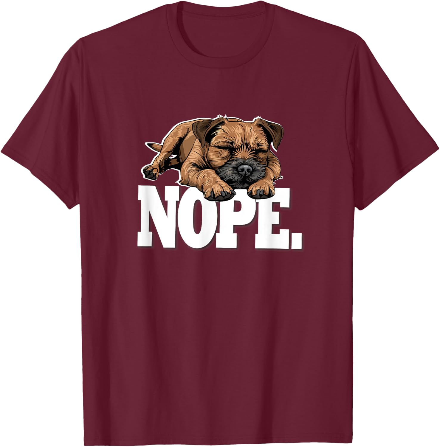 Funny Napping NOPE Border Terrier Lover T-Shirt - T-Shirt | Maroon