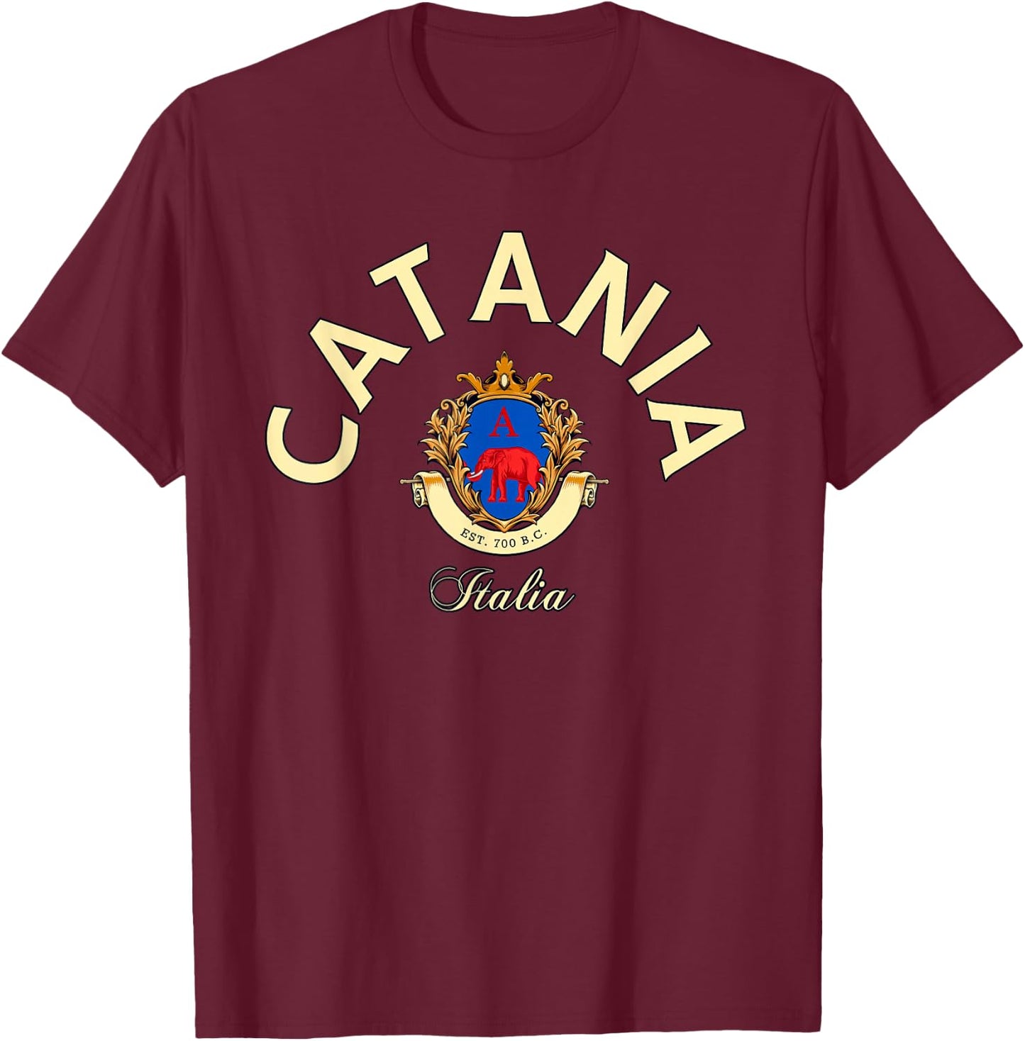 Catania Italia family trip Catania trip Catania fan Catania T-Shirt - T-Shirt | Maroon