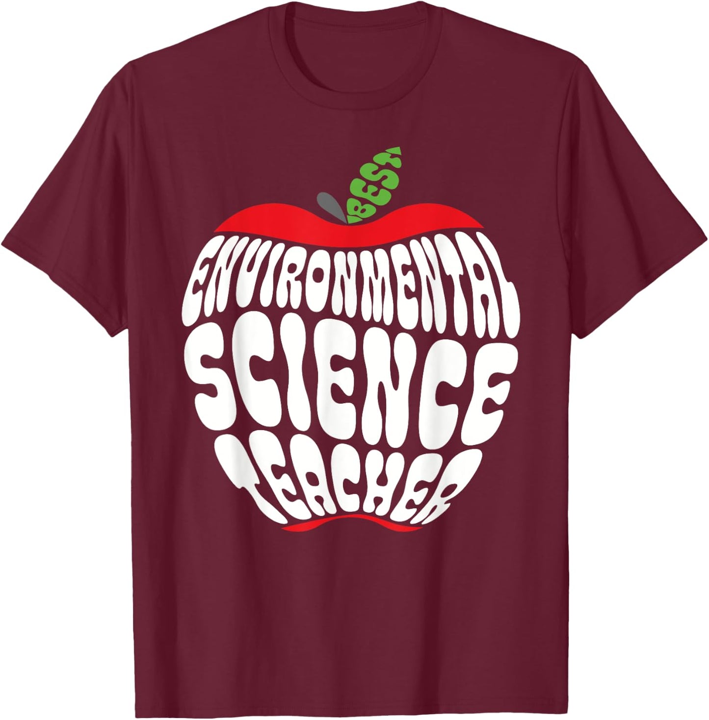 Environmental Science Teacher, AP Environmental Scientist T-Shirt - T-Shirt | Maroon