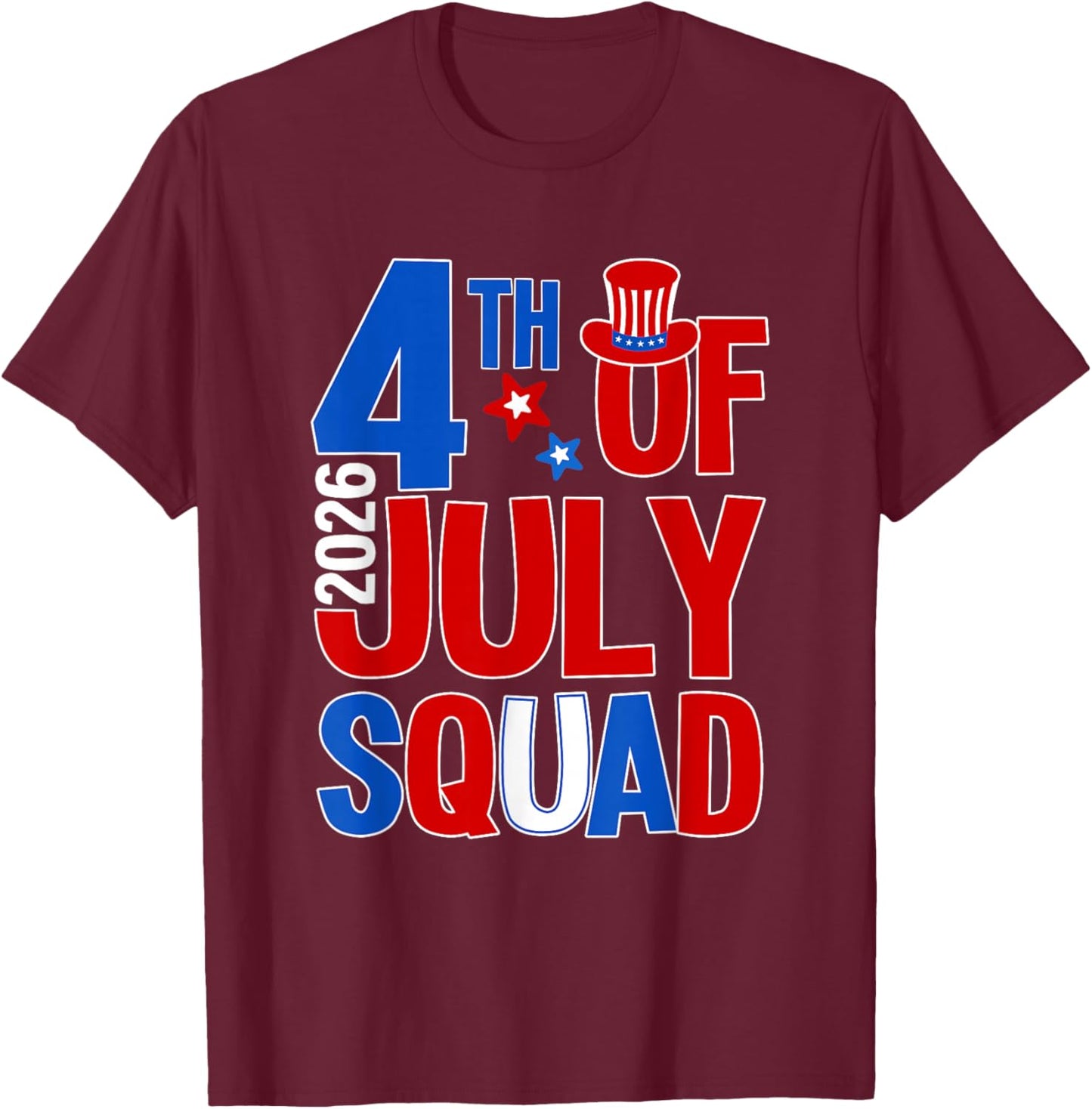 Patriotic 4th of July Squad 2026 Family Matching Men Women T-Shirt - T-Shirt | Maroon