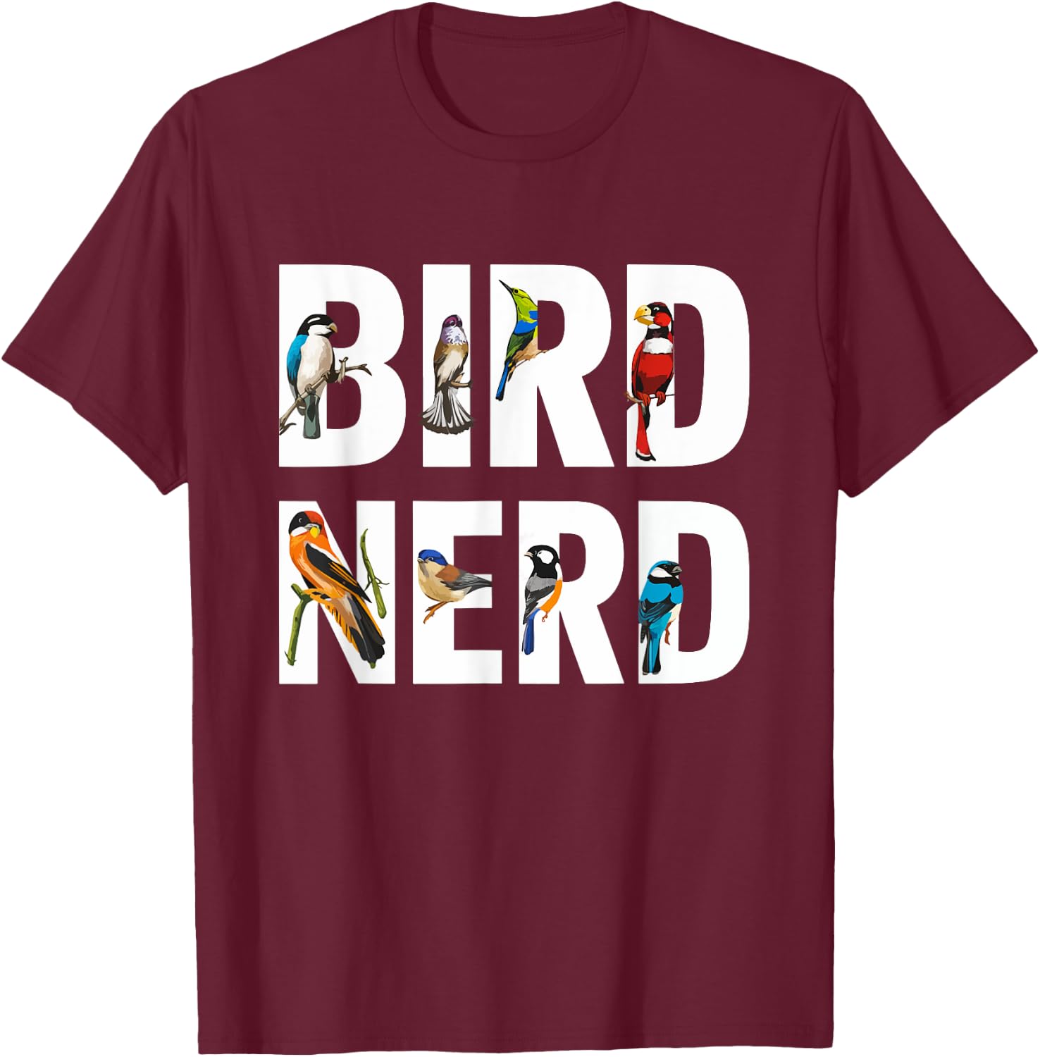 Birds Nerd Birdwatching Birdwatcher Bird Lover Funny T-Shirt - T-Shirt | Maroon