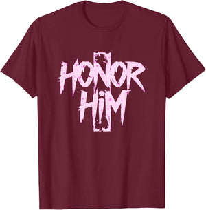 Honor Him T-Shirt - T-Shirt | Maroon