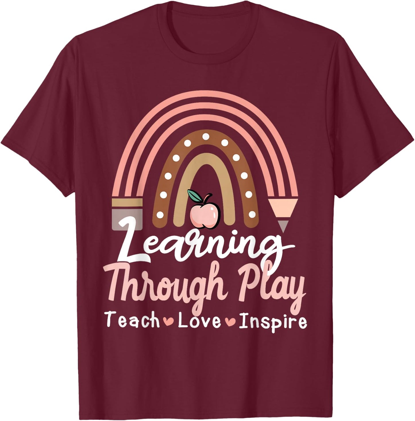 Learning Through Play TK Teacher Sped Education Special Team Women Girls Kids T-Shirt - T-Shirt | Maroon