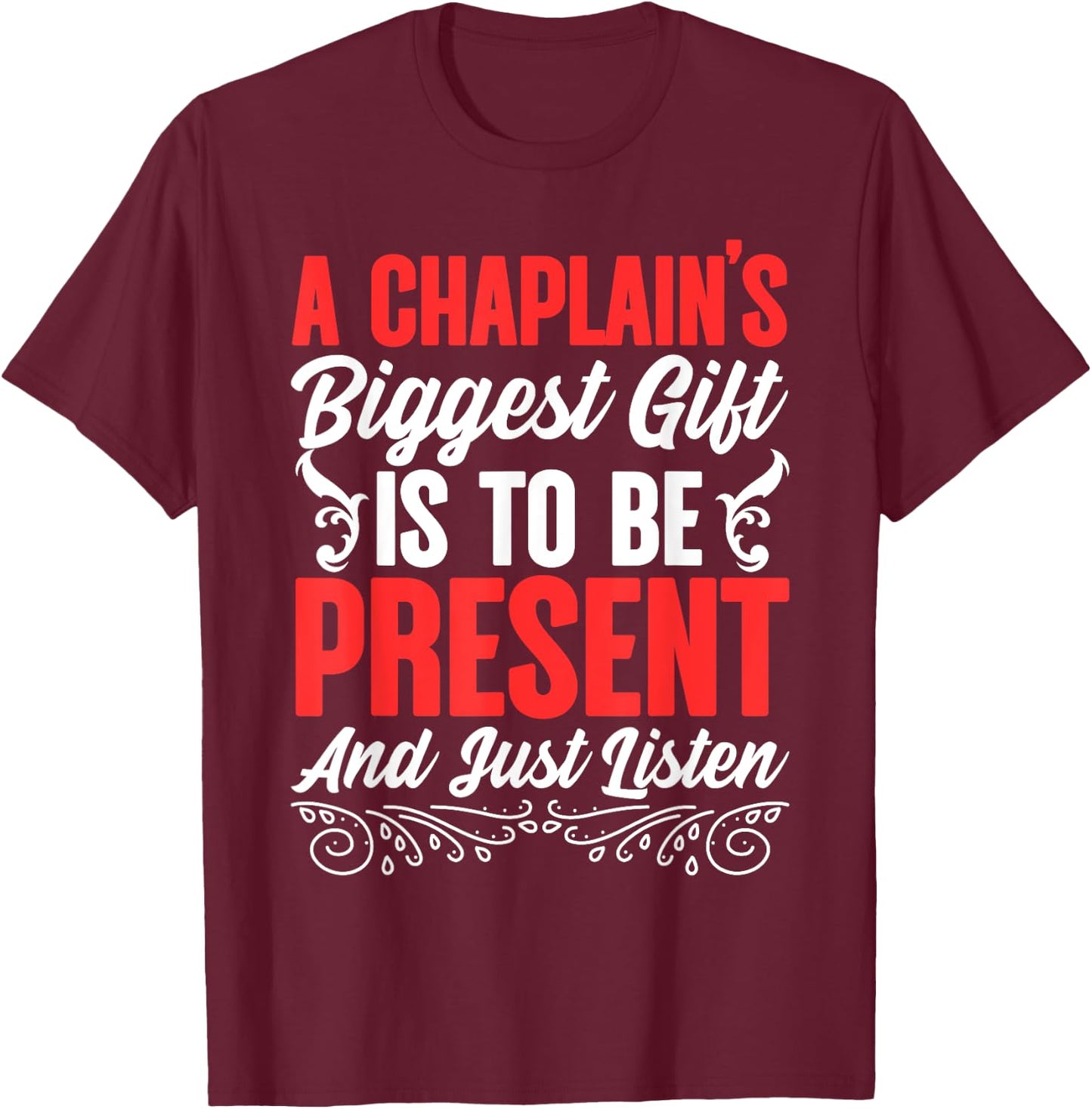 Chaplain Listen Guardian Religious Clergy Chaplain T-Shirt - T-Shirt | Maroon