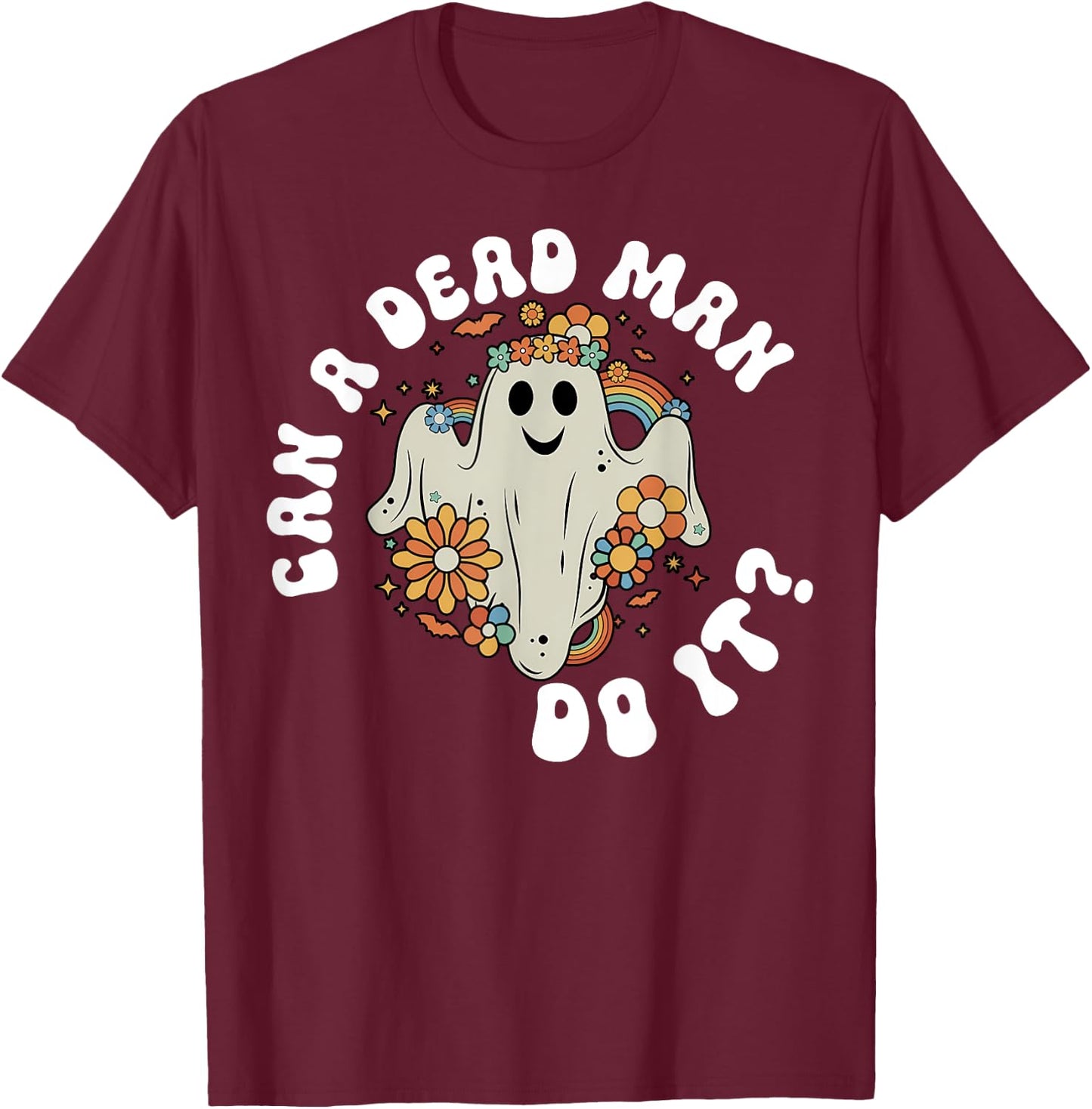 ABA Halloween Can A Dead Man Do It Ghost Rainbow T-Shirt - T-Shirt | Maroon