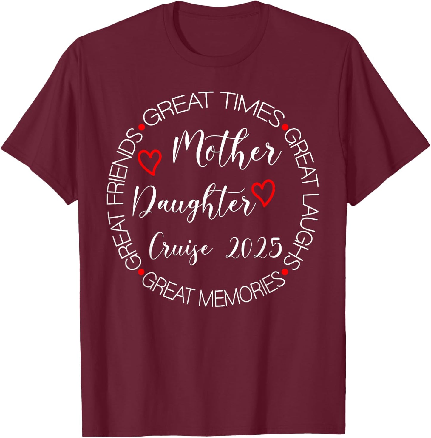 Mother Daughter Trip 2025 Cruise Vacation Mom Matching Women T-Shirt - T-Shirt | Maroon