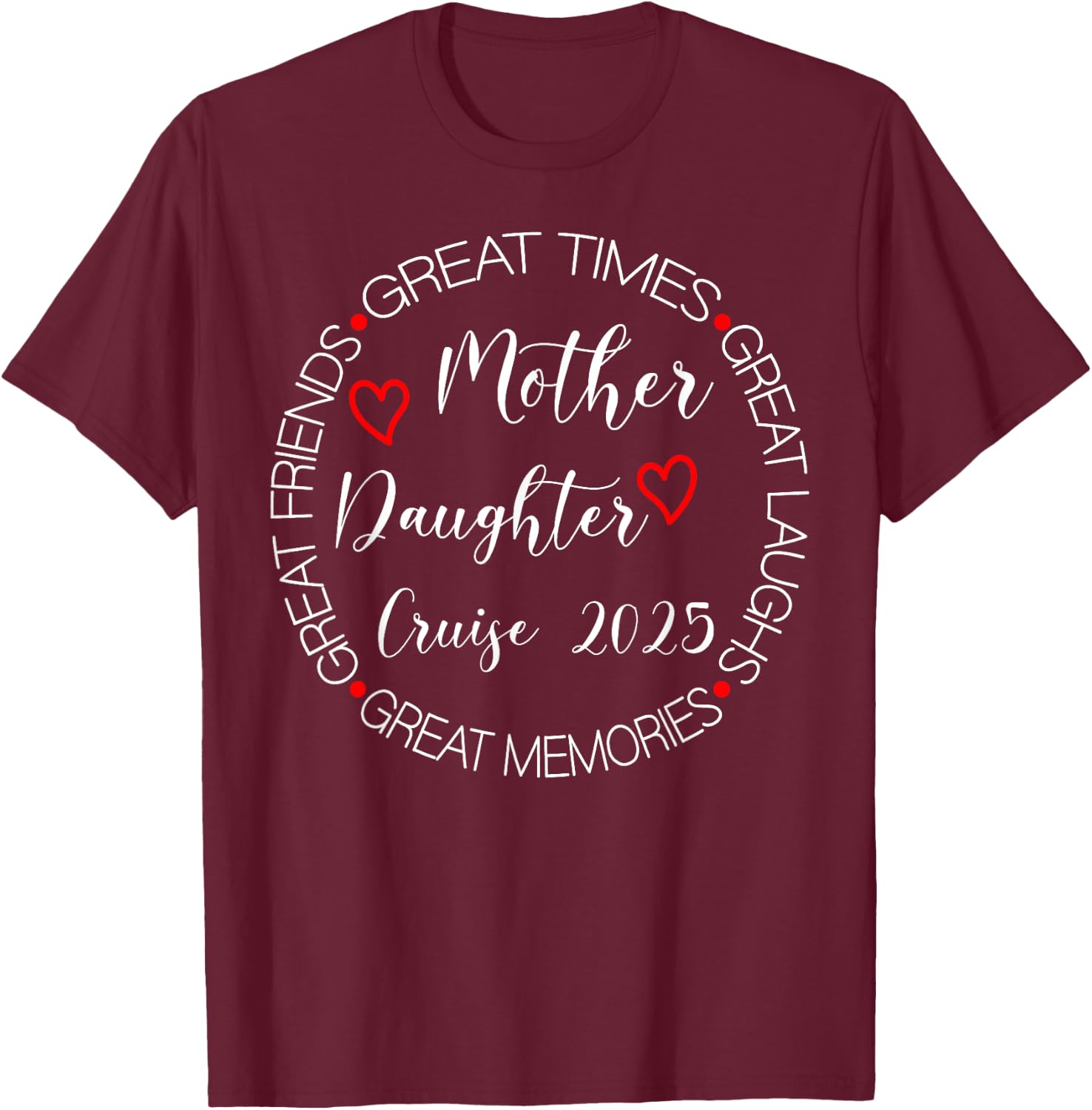Mother Daughter Trip 2025 Cruise Vacation Mom Matching Women T-Shirt - T-Shirt | Maroon