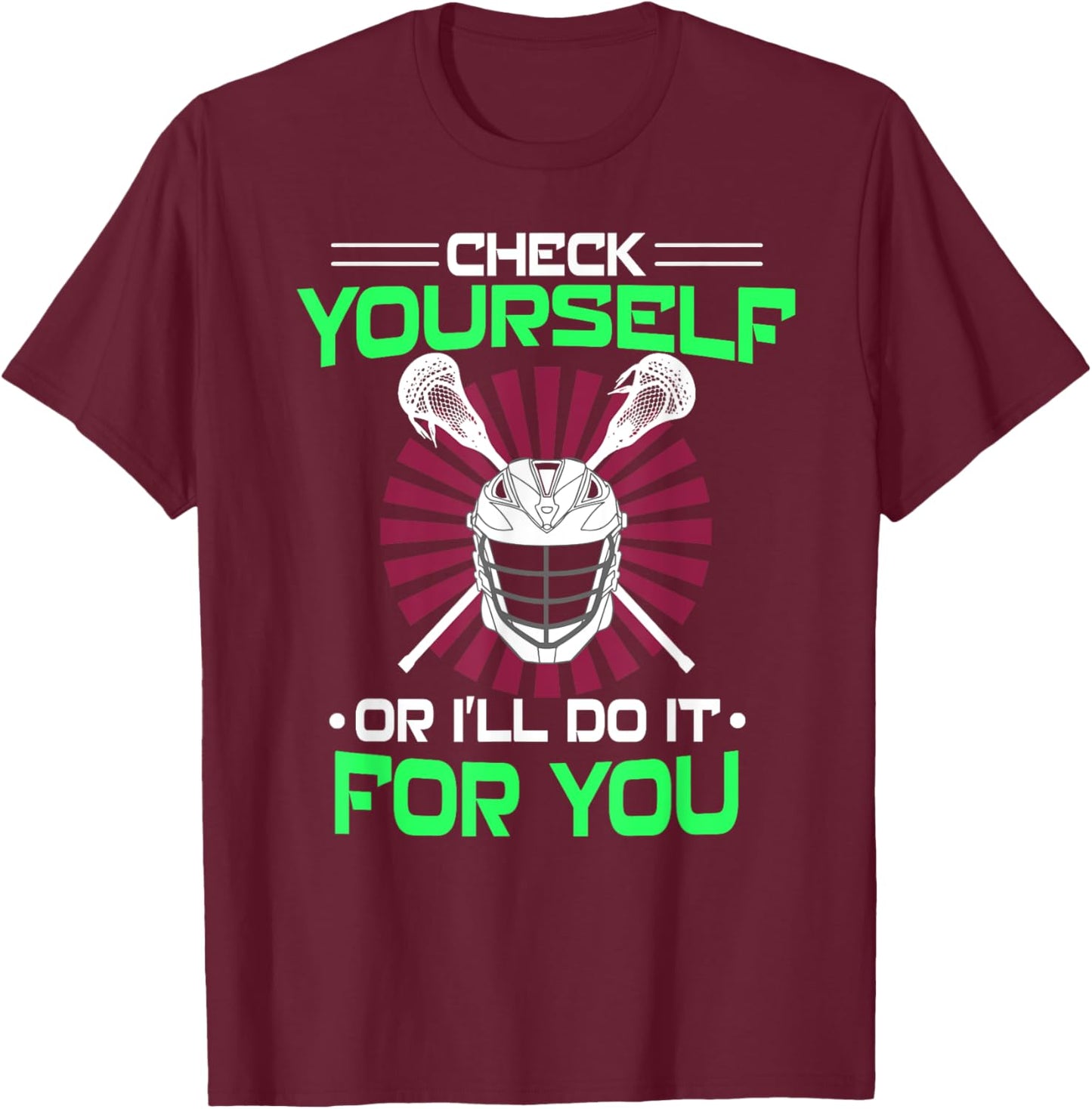 Lacrosse Check yourself Lacrosse Lax Helmet gift new T-Shirt - T-Shirt | Maroon