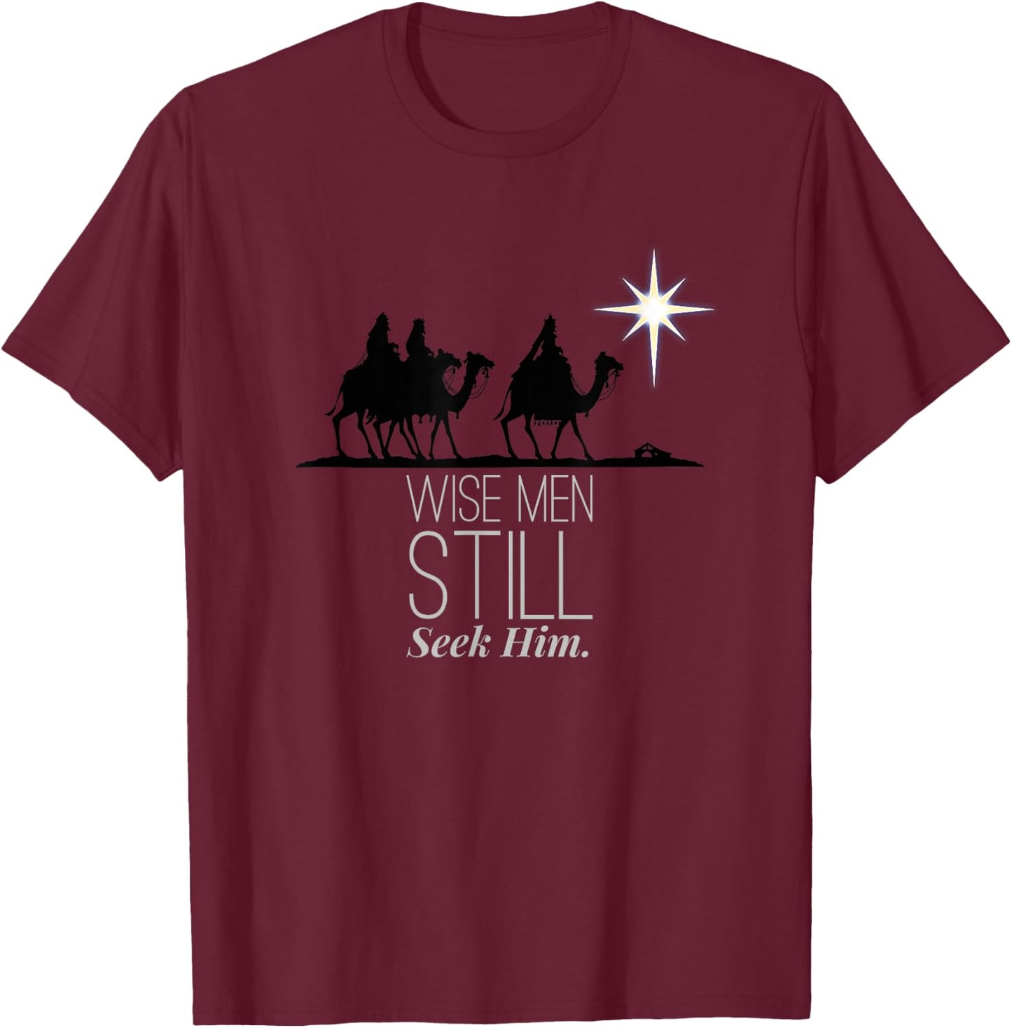 Wise Men Still Seek Him Christian Christmas Jesus Design T-Shirt - T-Shirt | Maroon
