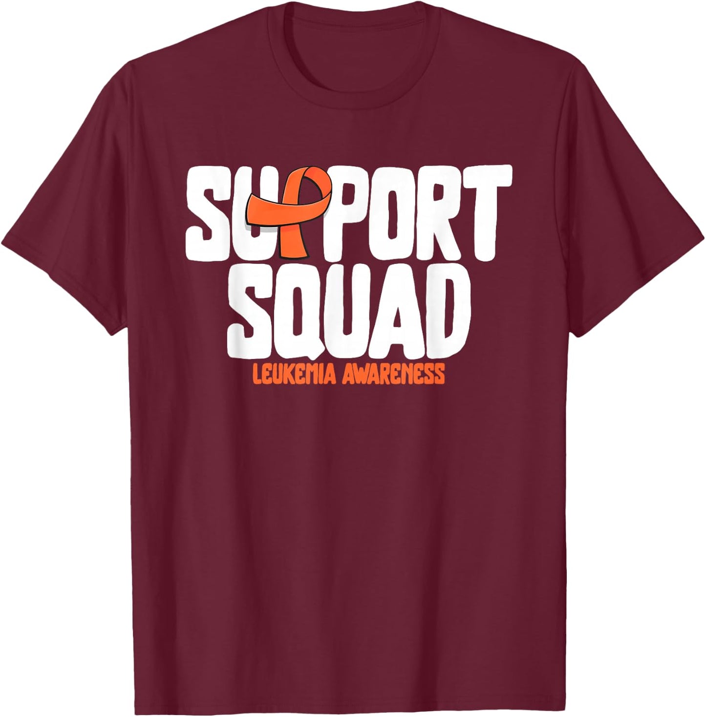 Leukemia Blood Cancer Support Squad Leukemia Awareness T-Shirt - T-Shirt | Maroon