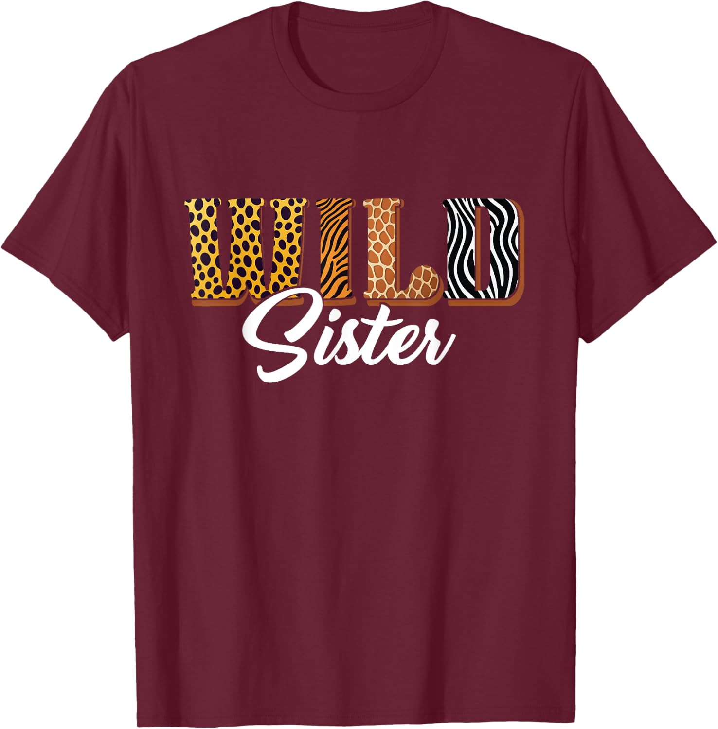 Wild Sister Zoo Safari Jungle Animal Bday Matching Family T-Shirt - T-Shirt | Maroon