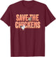 Save the Chickens Farming Chicken Lover T-Shirt - T-Shirt | Maroon