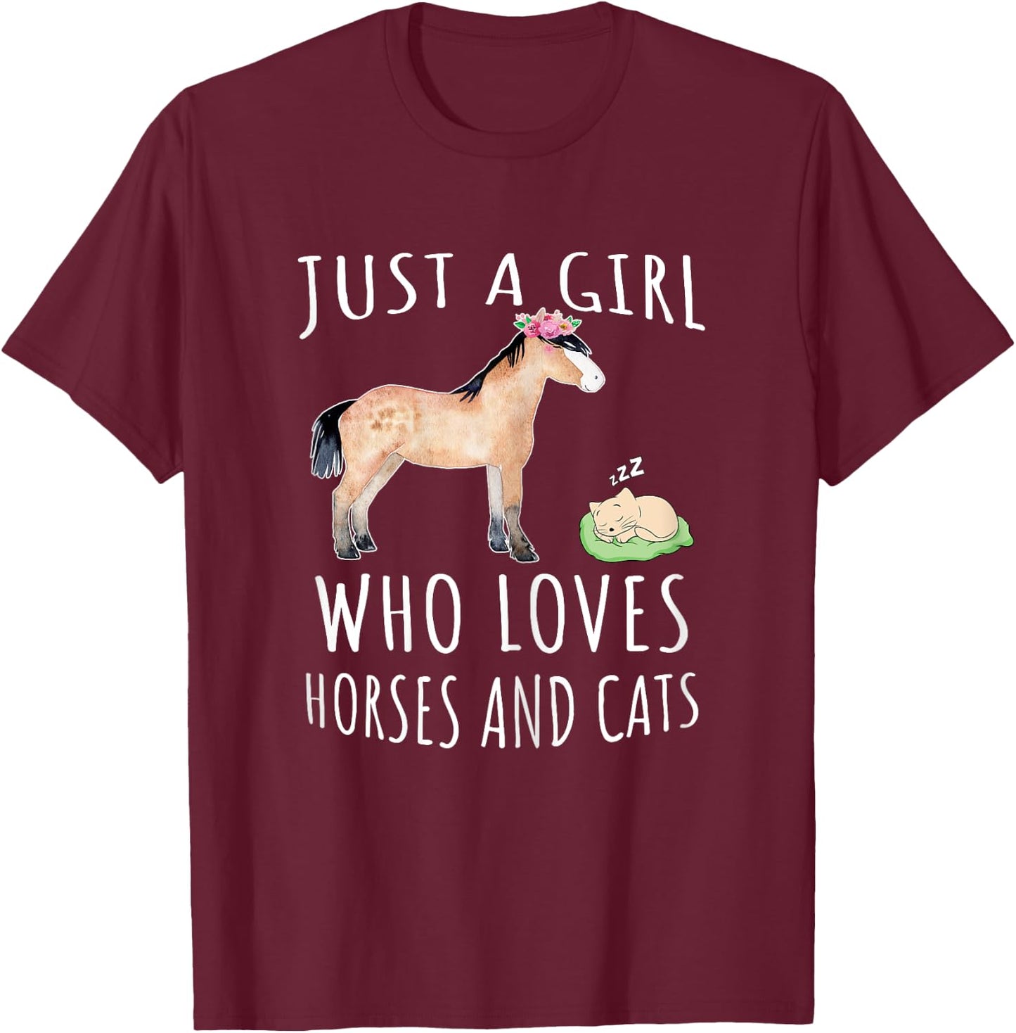 Just a girl who loves Horses and Cats T-Shirt - T-Shirt | Maroon