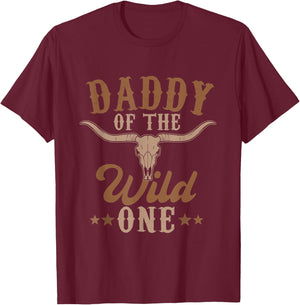 Daddy Of The Wild One Cowboy Western Rodeo Party Matching T-Shirt - T-Shirt | Maroon
