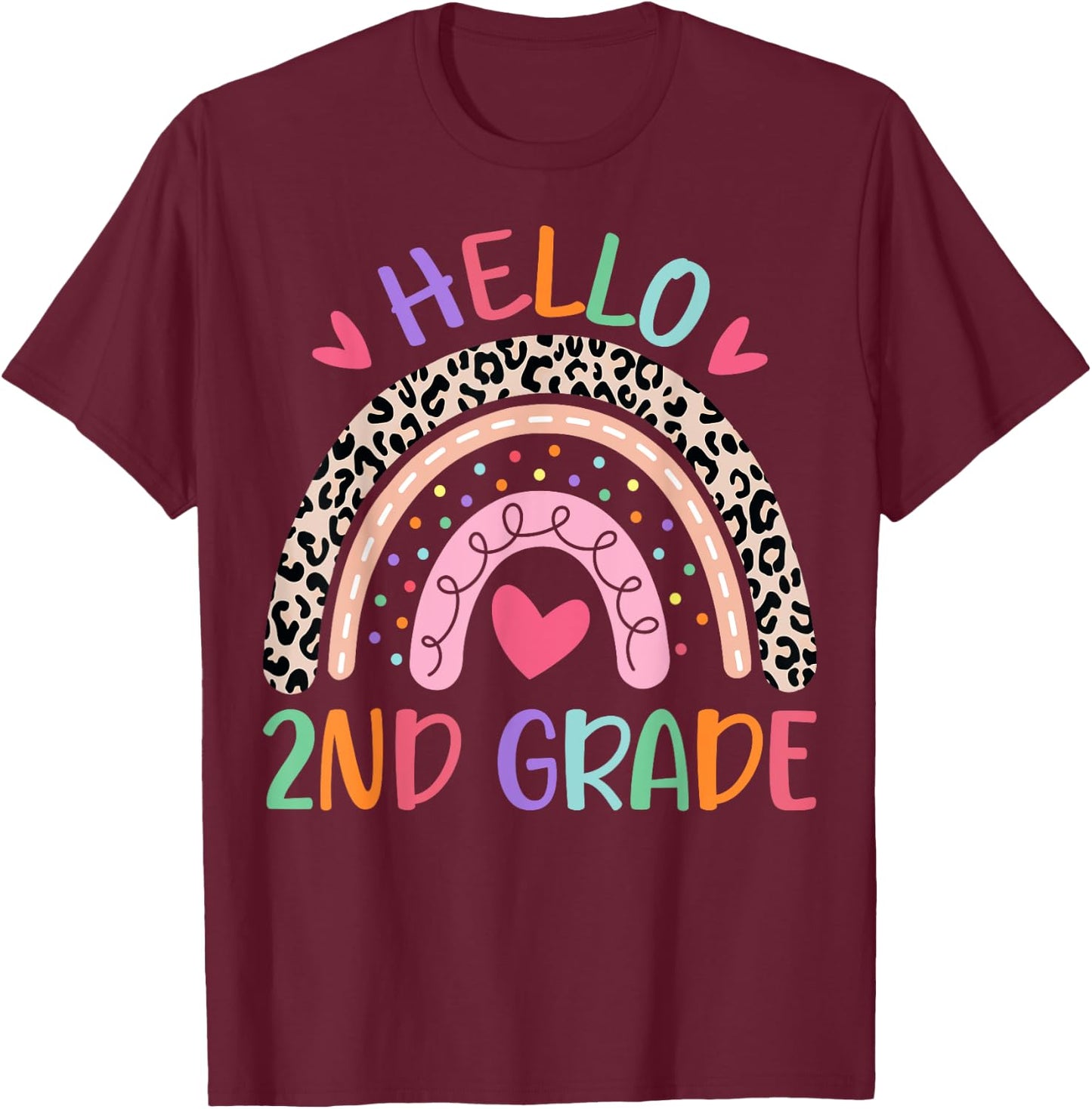 Hello Second Grade Rainbow First Day Of School Teacher Kids T-Shirt - T-Shirt | Maroon
