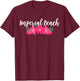 Imperial Beach California Tropical Vacation T-Shirt - T-Shirt | Maroon