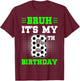 Bruh It's My 6th Birthday Soccer 6 Years Old For Boys T-Shirt - T-Shirt | Maroon