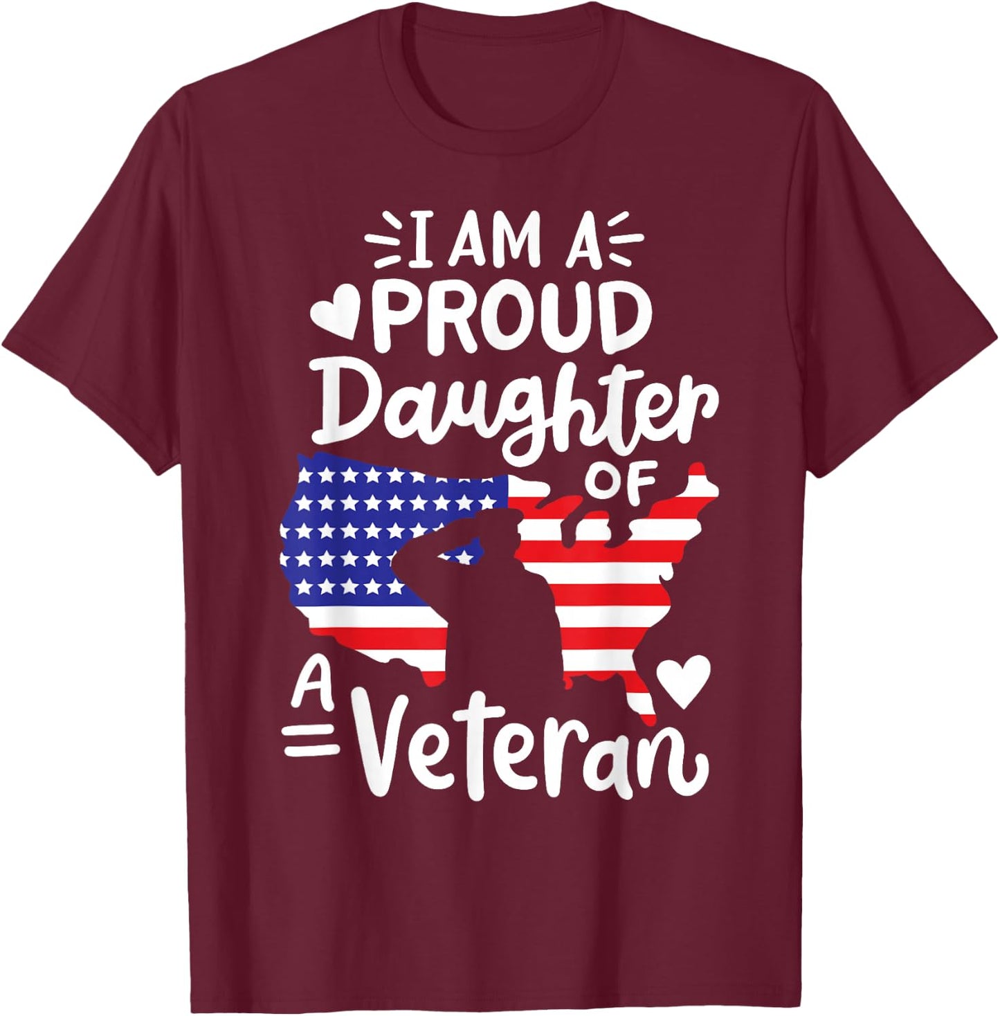 I'm A Proud Daughter of A Veteran Father's Day Girls T-Shirt - T-Shirt | Maroon