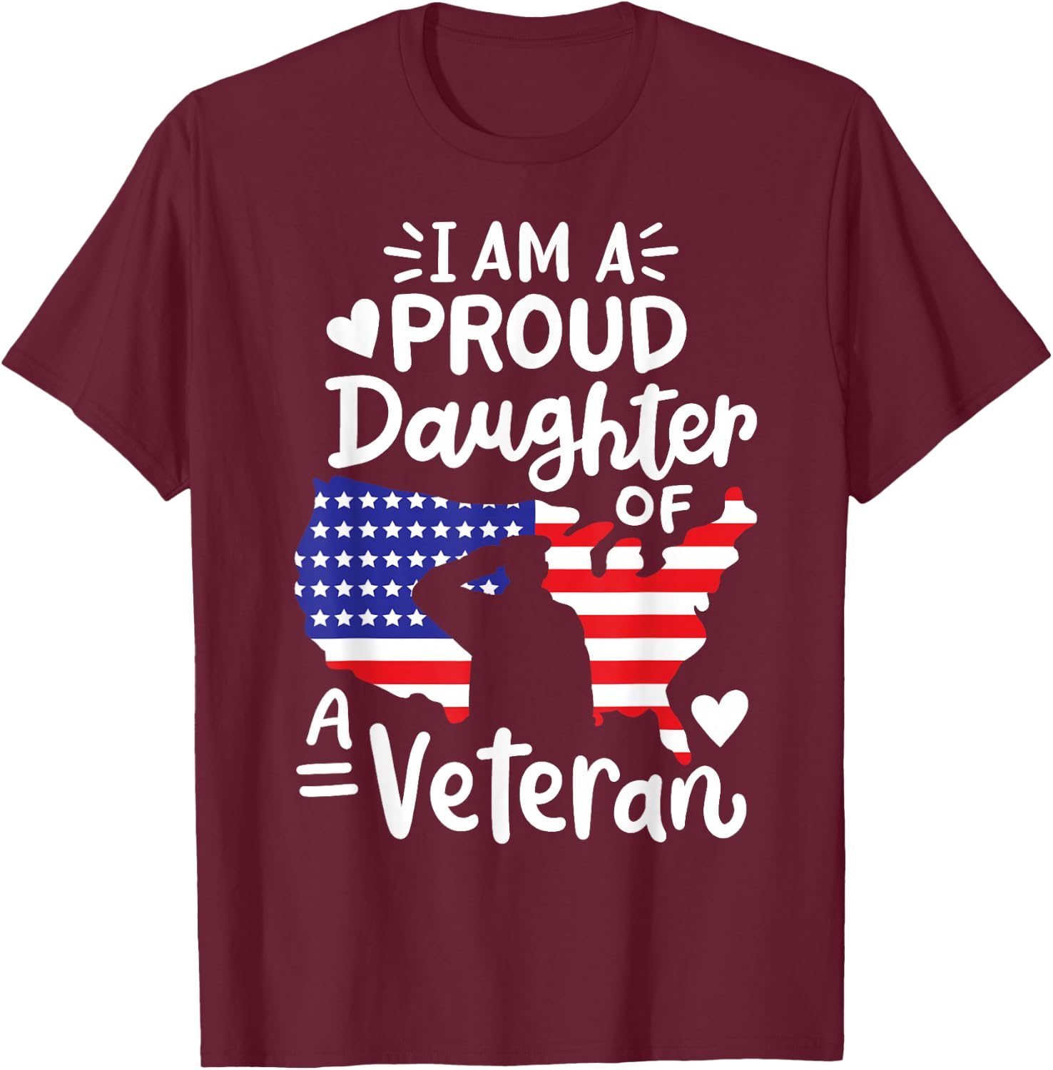 I'm A Proud Daughter of A Veteran Father's Day Girls T-Shirt - T-Shirt | Maroon