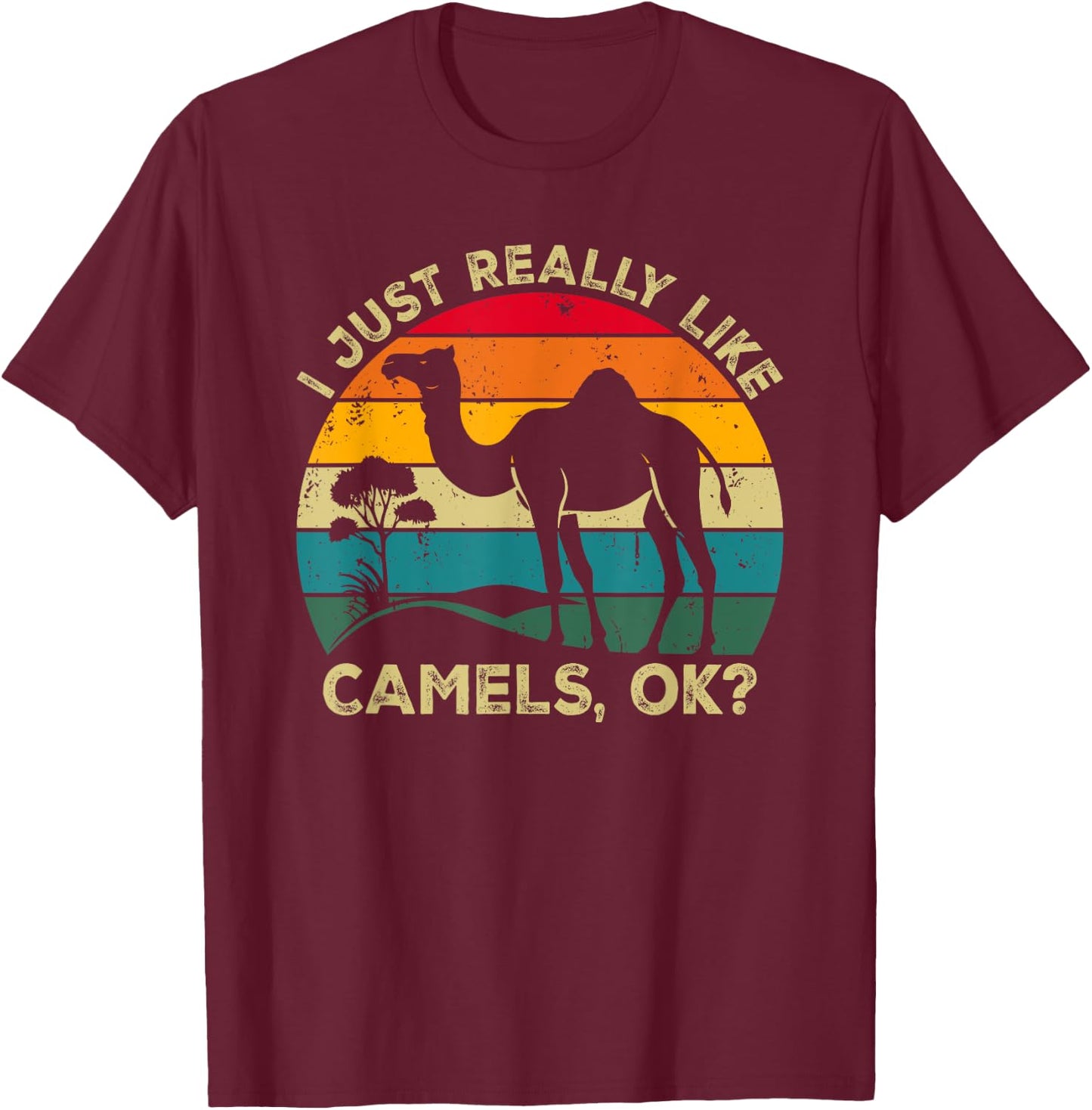 I Just Really Like Camels, OK? Funny Camel Retro T-Shirt - T-Shirt | Maroon