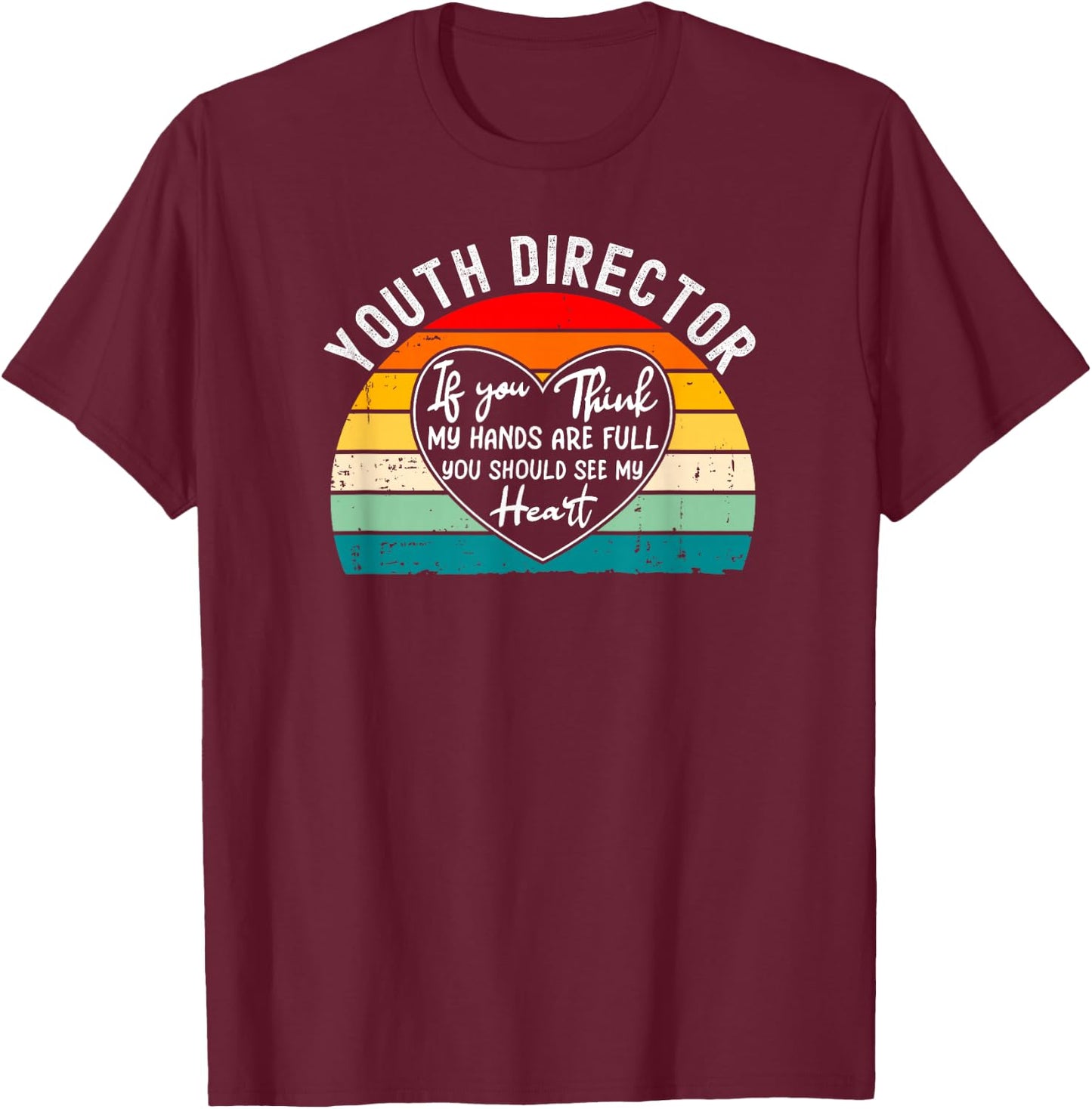 Youth Director Appreciation T-Shirt - T-Shirt | Maroon