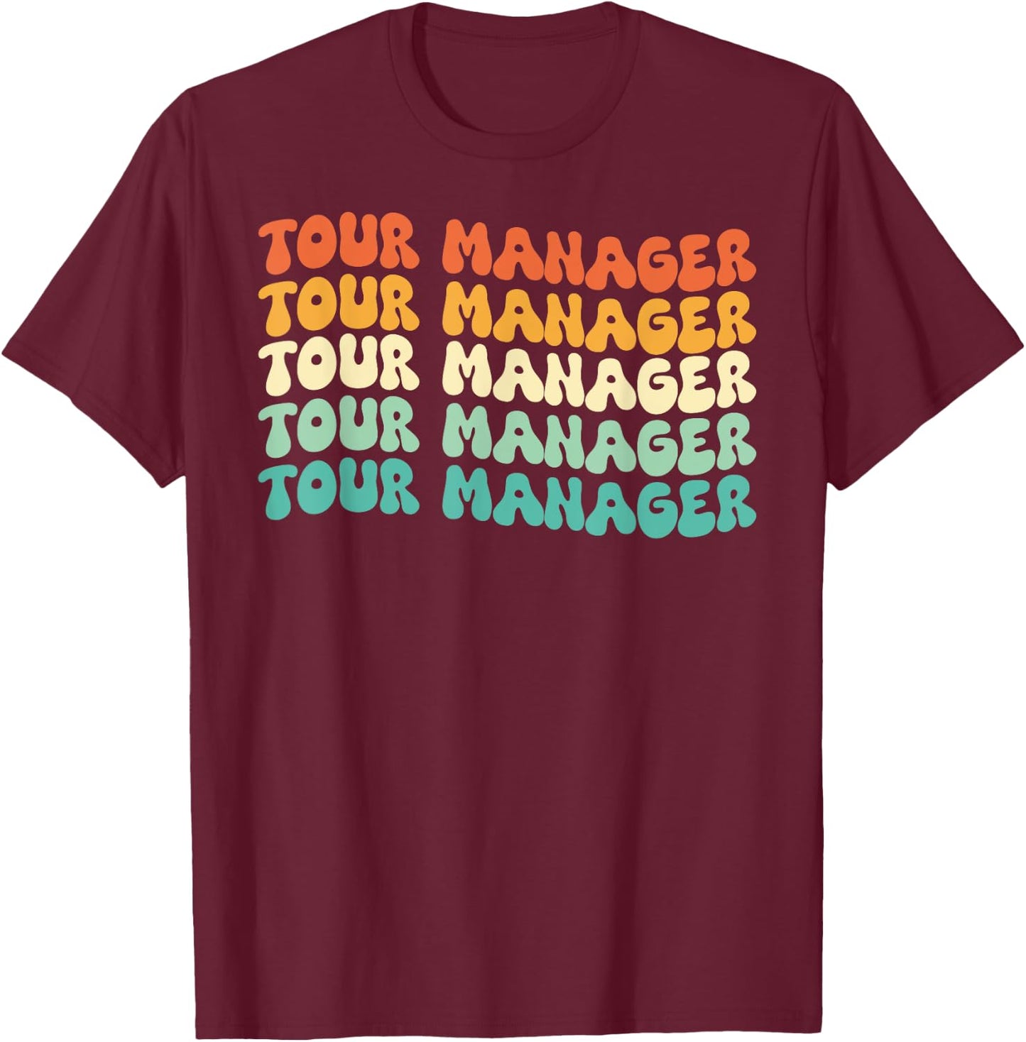 Groovy Tour Manager Job Title T-Shirt - T-Shirt | Maroon
