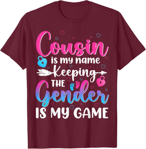Cousin Is My Name Keeping The Gender Is My Game Reveal Baby T-Shirt - T-Shirt | Maroon