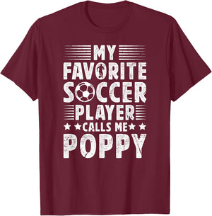 My Favorite Soccer Player Poppy Soccer Poppy Grandpa T-Shirt - T-Shirt | Maroon