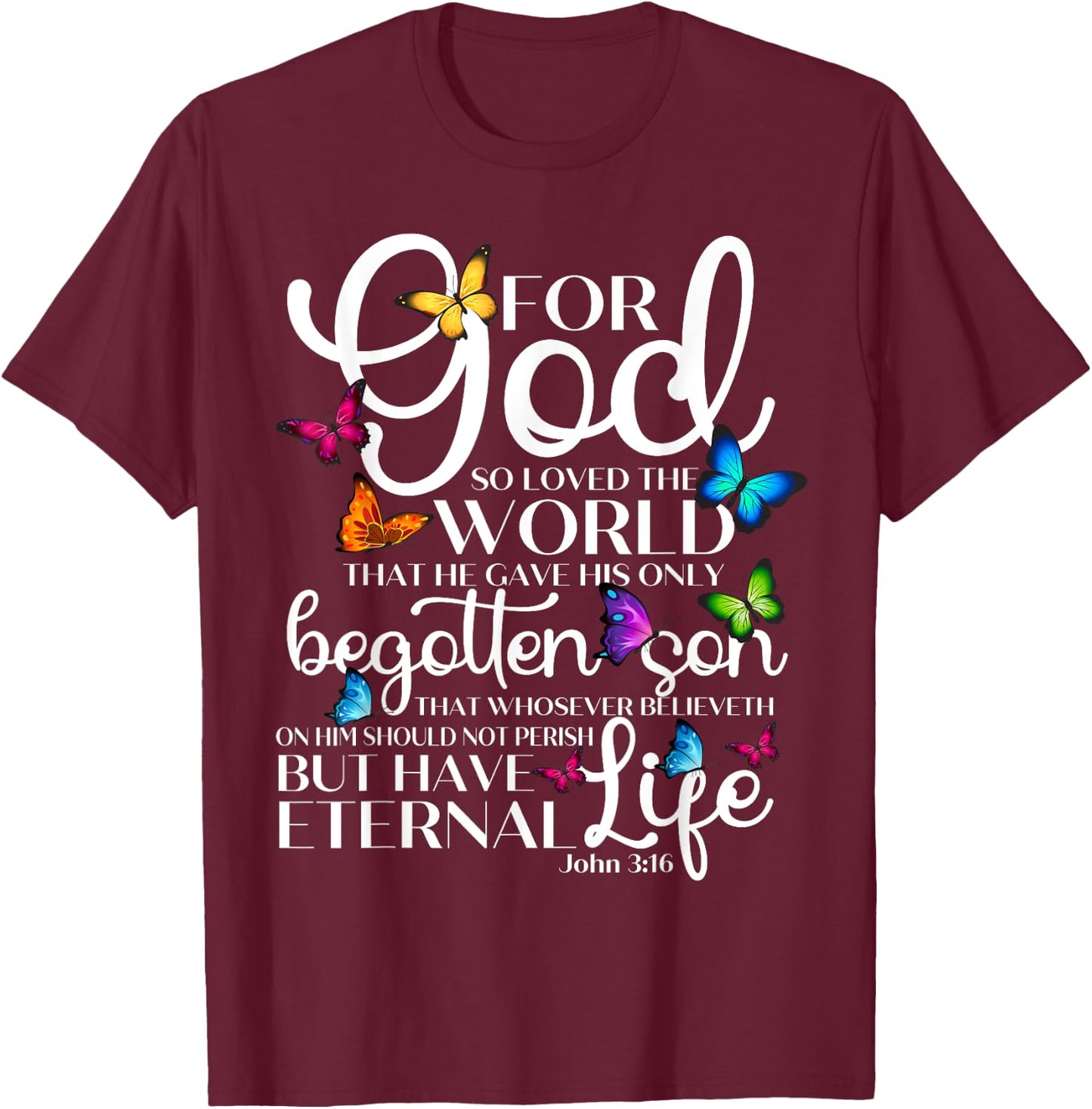 For God So Loved The World Butterfly Art John 3:16 Religious T-Shirt - T-Shirt | Maroon