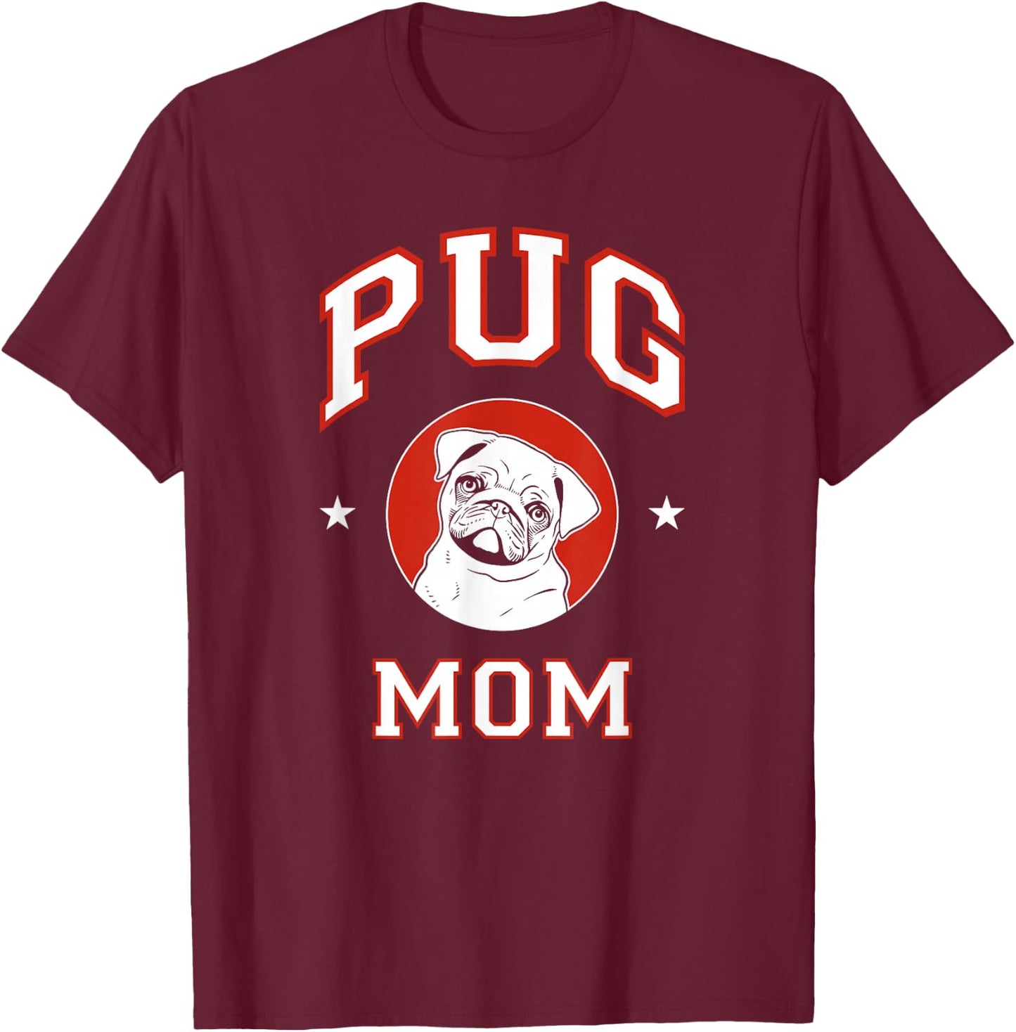 Pug Mom Dog Mother Women Girls Kids T-Shirt - T-Shirt | Maroon