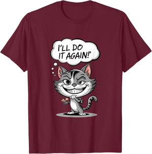 Funny Cat I'll Do It Again T-Shirt - T-Shirt | Maroon