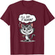 Funny Cat I'll Do It Again T-Shirt - T-Shirt | Maroon