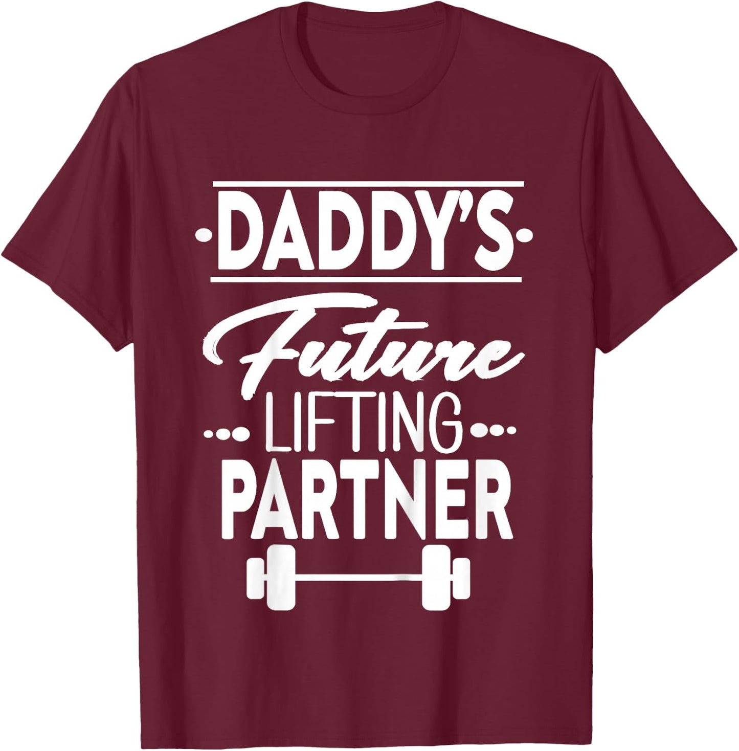 Kids Daddy's Future Lifting Partner T-Shirt - T-Shirt | Maroon