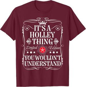 Holley Name Its A Holley Thing You Wouldn't Understand T-Shirt - T-Shirt | Maroon