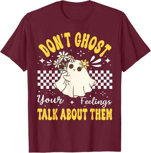 Don't Ghost Your Feeling Mental Health Halloween Flower T-Shirt - T-Shirt | Maroon