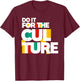 Do It For The Culture Black History Month African BHM T-Shirt - T-Shirt | Maroon