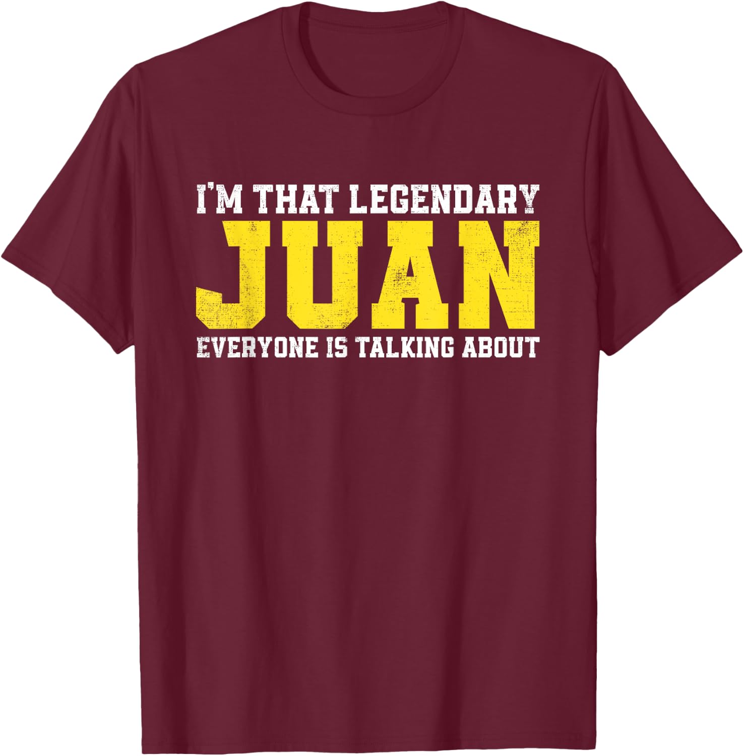 Juan Name Funny Juan Jokes Gifts For Juan Birthday T-Shirt - T-Shirt | Maroon